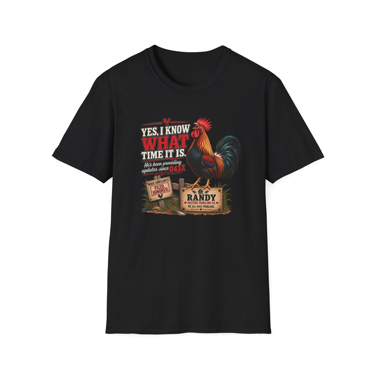 Randy Yes I Know What Time It Is rooster T-shirt