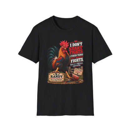 Randy I Don't Start Fights funny rooster T-shirt