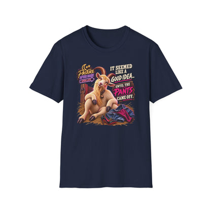 Gary Good Idea Until the Pants Came Off adult goat T-shirt