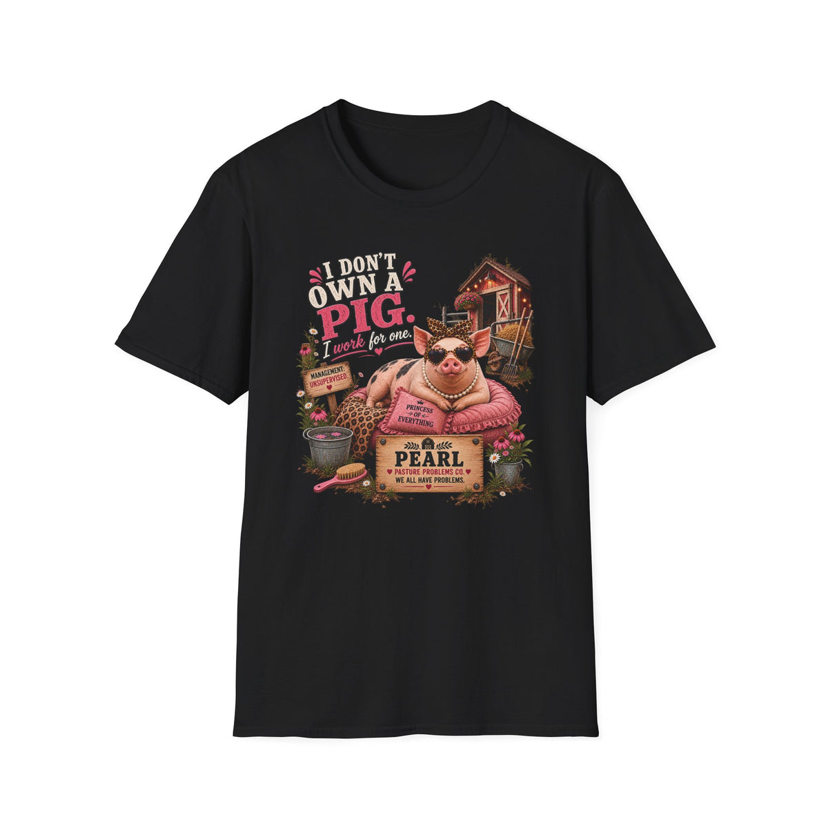 Pearl I Don't Own a Pig I Work for One shirt mockup