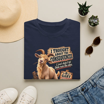 I Thought About the Consequences Gary goat shirt product mockup
