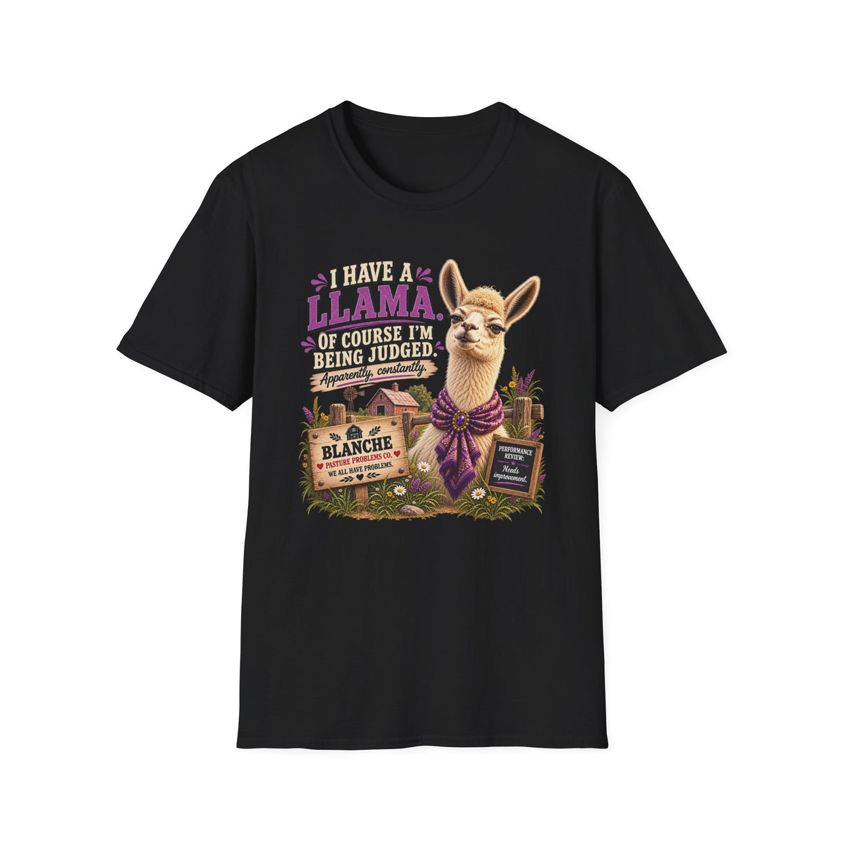 Blanche I Have a Llama Being Judged T-shirt