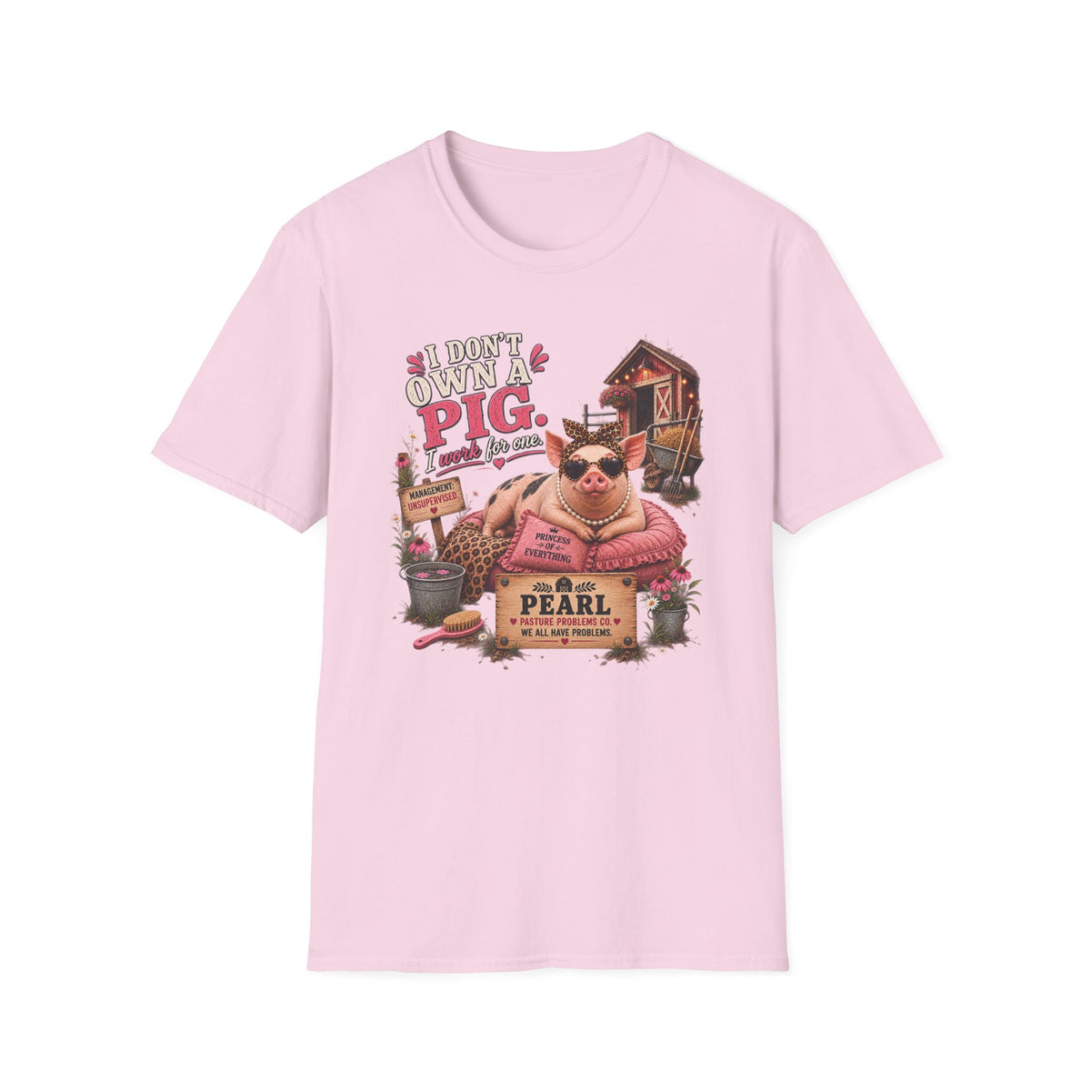 Pearl I Don't Own a Pig I Work for One T-shirt