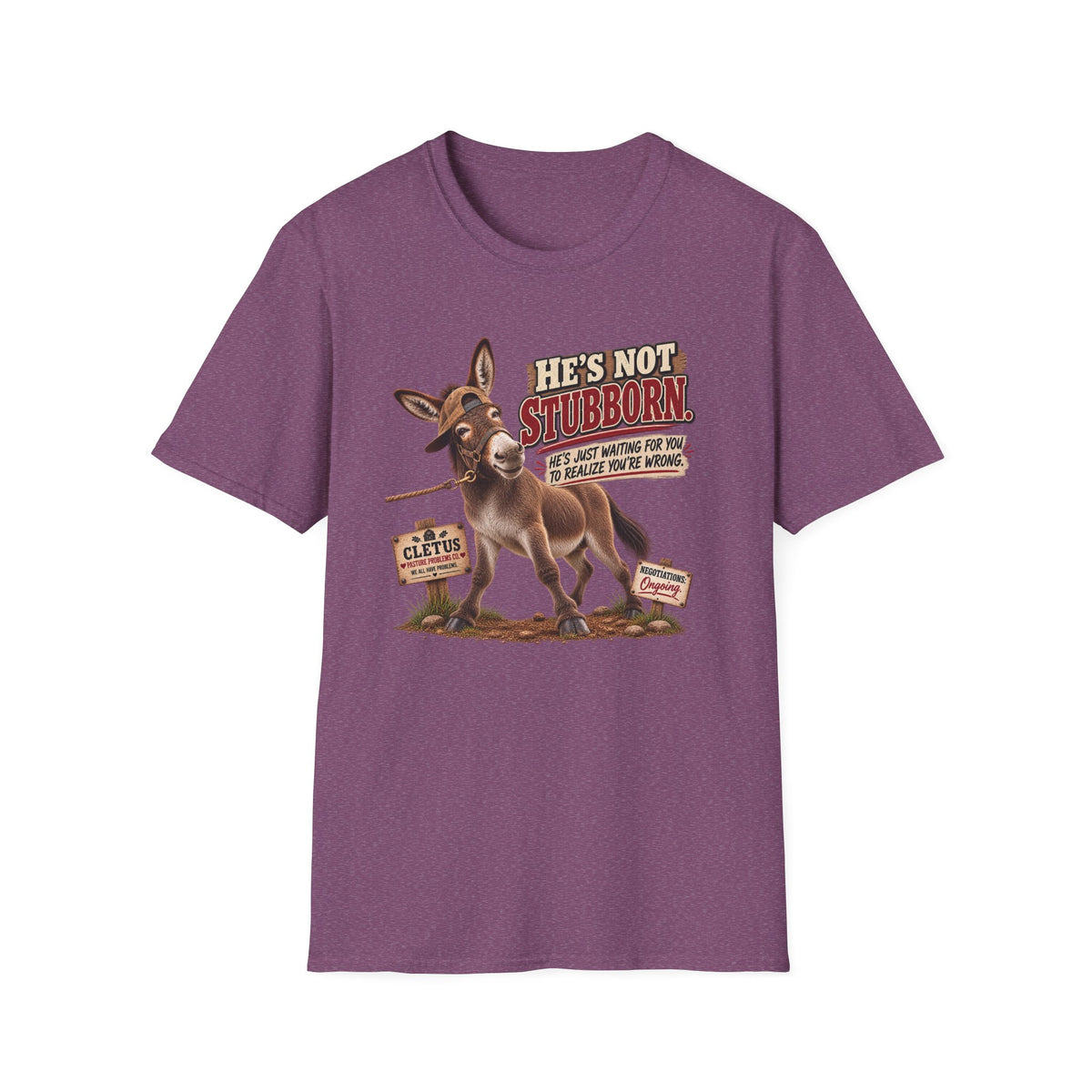 Cletus He's Not Stubborn funny donkey T-shirt
