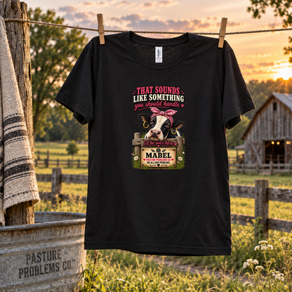 Something You Should Handle farm humor shirt product image