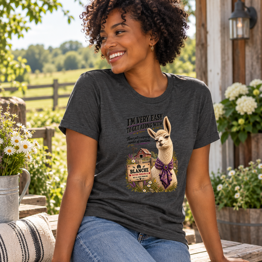 Pasture Problems Co. Blanche farm humor shirt