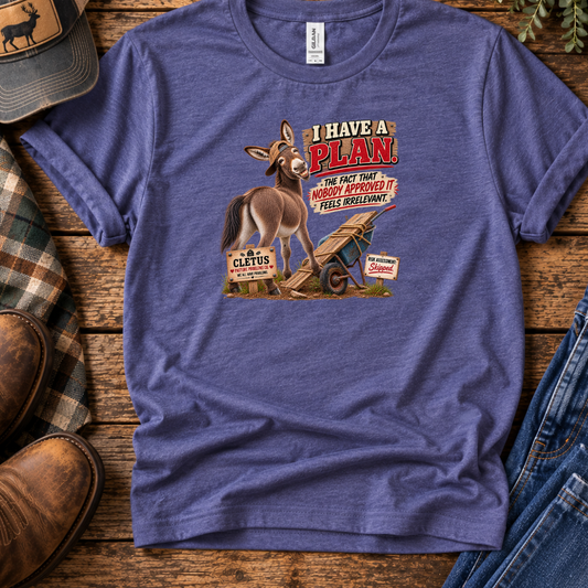 I Have a Plan farm humor T-shirt product image