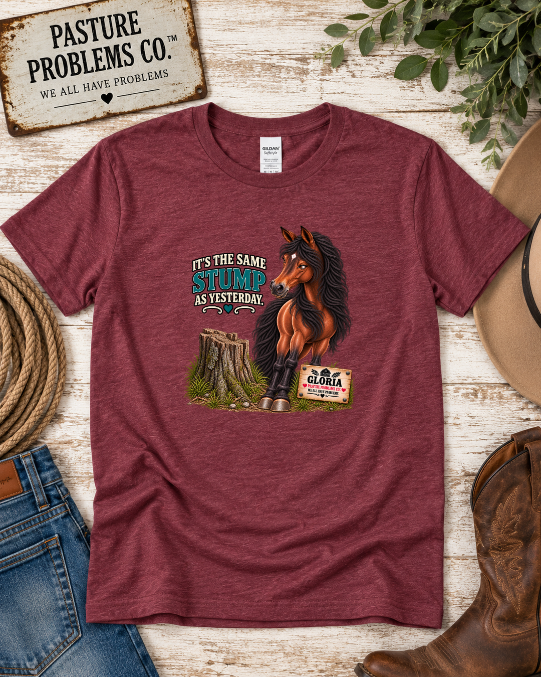 It’s the Same Stump as Yesterday – Gloria Horse T-Shirt — Gloria horse shirt product image