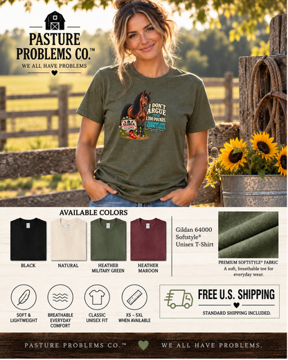 I Don’t Argue With 1,200 Pounds I Negotiate – Gloria Horse T-Shirt — Gloria horse shirt product image