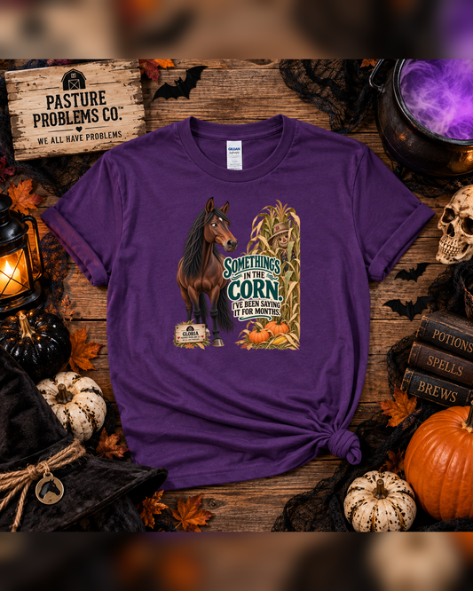Something’s in the Corn I’ve Been Saying It for Months – Gloria Halloween Horse T-Shirt — Gloria horse shirt product image