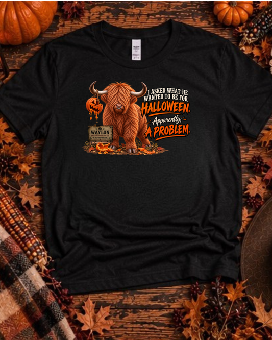 I Asked What He Wanted to Be for Halloween — Funny Highland Cow Halloween T-Shirt — Waylon Highland cow shirt product image