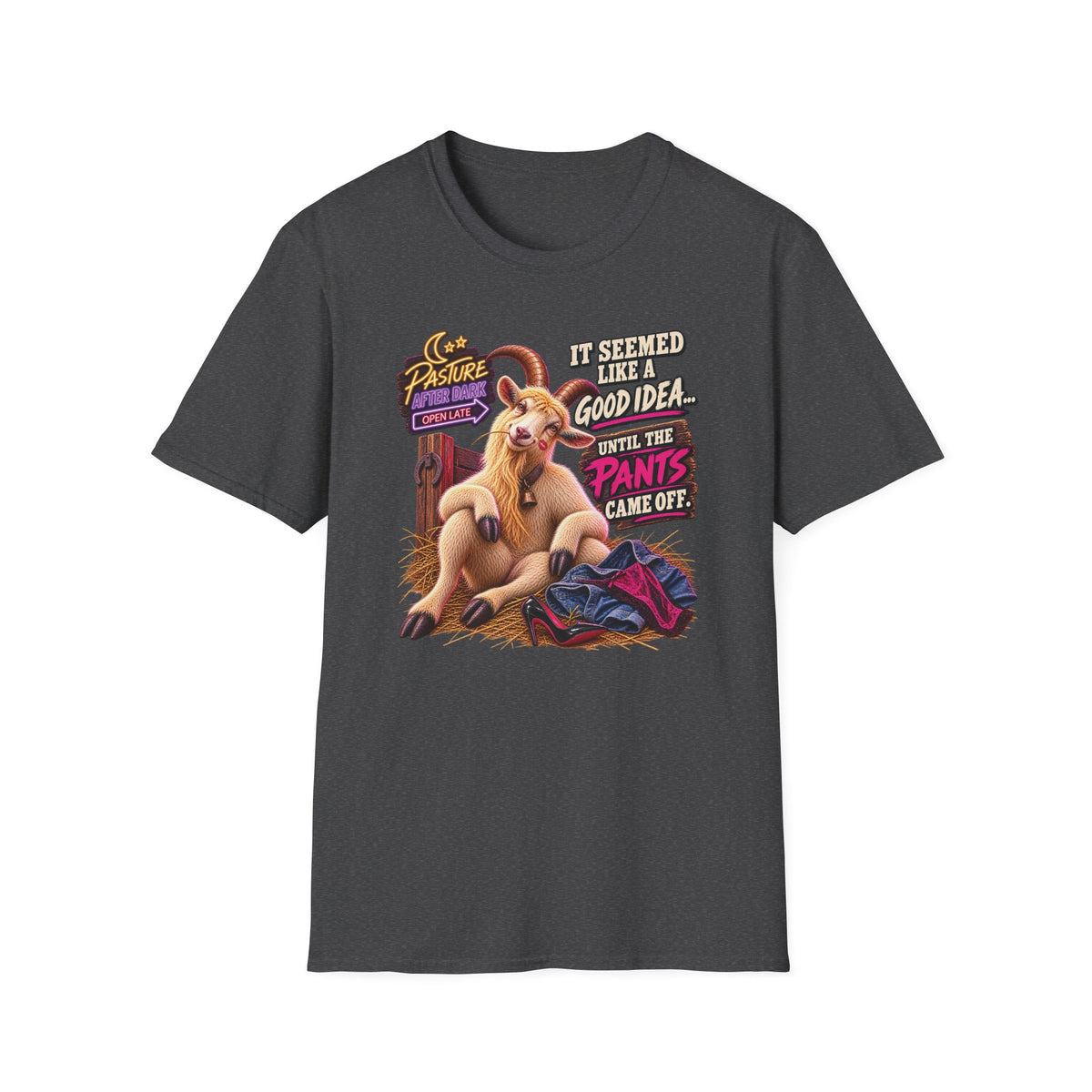 Gary Good Idea Until the Pants Came Off adult goat shirt mockup
